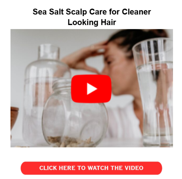 Salt Water Hack for Hair - Scalp Care