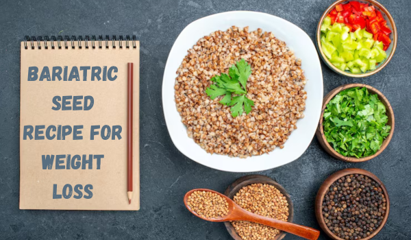 Bariatric Seed Recipe for Weight Loss