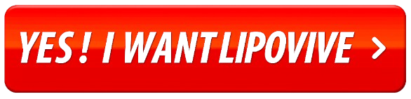 Yes I Want LipoVive Button