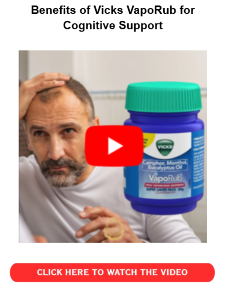 Vicks Vapor Rub for Memory Loss - Cognitive Support
