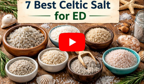 7 Best Celtic salt for ed