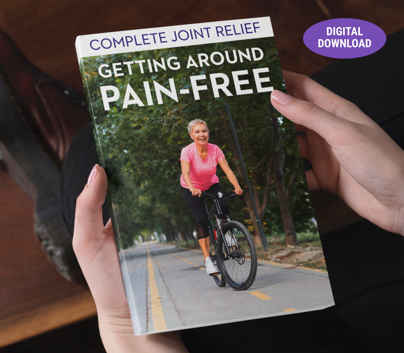 Bonus #1 Complete Joint Relief – Getting Around Pain-Free