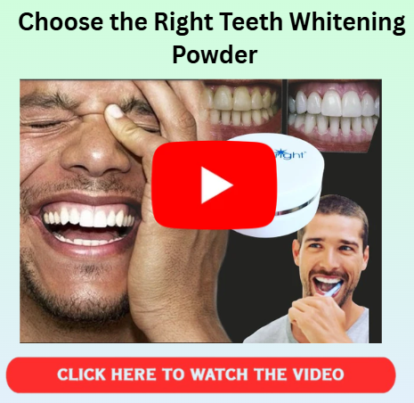 Choose the Right Teeth Whitening Powder