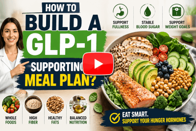 How to Build a GLP-1 Supporting Meal Plan