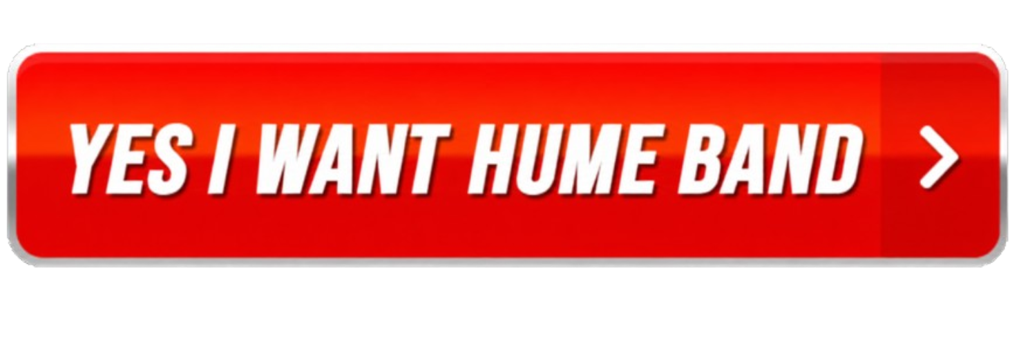 Yes I want Hume Band