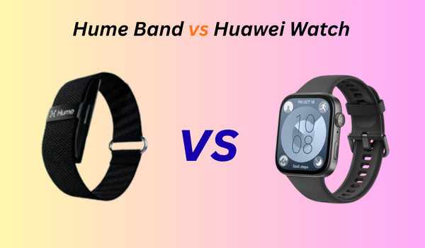 Hume Band vs Huawei Watch