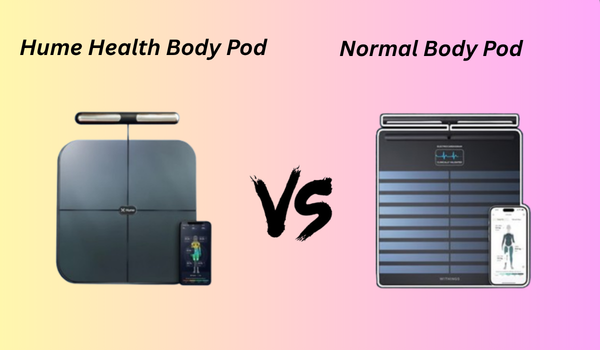 Hume Health Body Pod vs Normal Body Pod