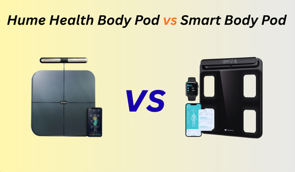 Hume Health Body Pod vs Smart Body Pod