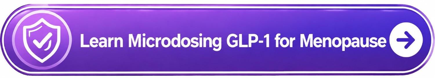 MicrodosingGLP-1forMenopausebutto
