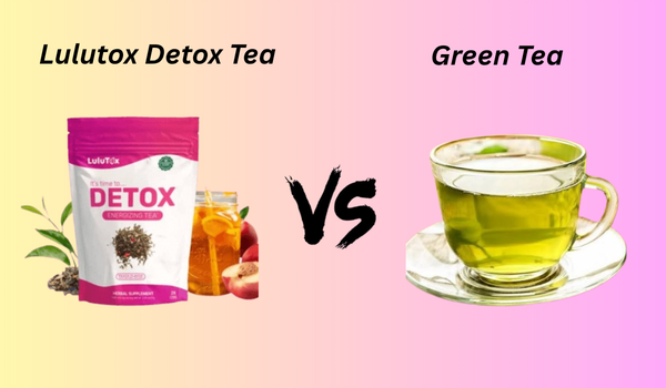 Lulutox Detox Tea vs Green Tea