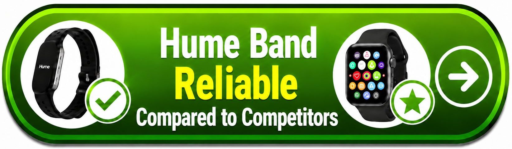 Hume Band Reliable Compared to Competitors - Button