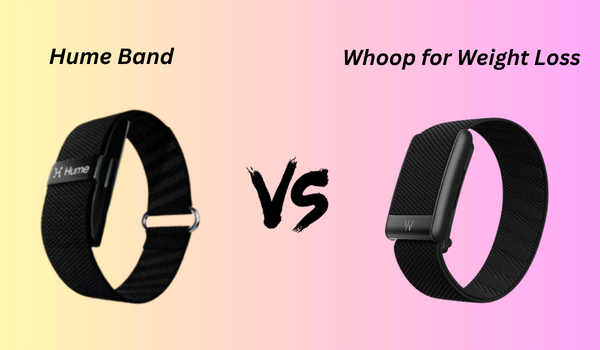 Hume Band vs Whoop for Weight Loss