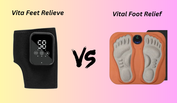 Vita Feet Relieve vs Vital Foot Relief